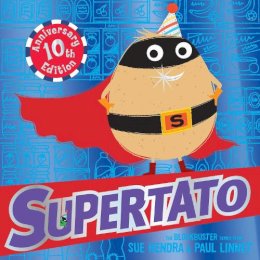 Paul Linnet Sue  Hendra - Supertato: Tenth Anniversary Edition - 9781398528260 - 9781398528260