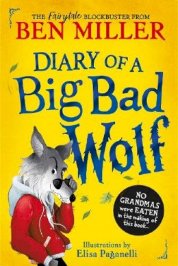 Elisa Paganelli Ben Miller - Diary of a Big Bad Wolf - 9781398530362 - 9781398530362