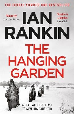 Ian Rankin - The Hanging Garden: From the iconic #1 bestselling author of A SONG FOR THE DARK TIMES - 9781398706408 - 9781398706408