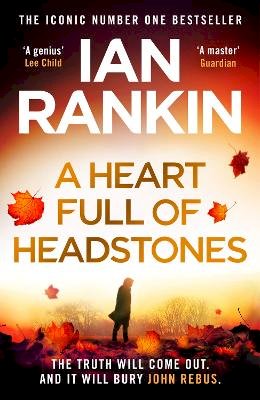 Ian Rankin - A Heart Full of Headstones: The Gripping New Must-Read Thriller from the No.1 Bestseller Ian Rankin - 9781398709362 - 9781398709362