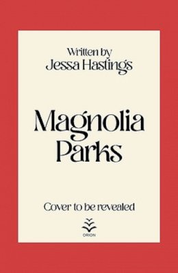 Jessa Hastings - Magnolia Parks: TikTok made me buy it! The addictive romance sensation – Book 1 - 9781398716902 - V9781398716902