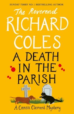 Reverend Richard Coles - A Death in the Parish: The sequel to Murder Before Evensong - 9781399607469 - 9781399607469