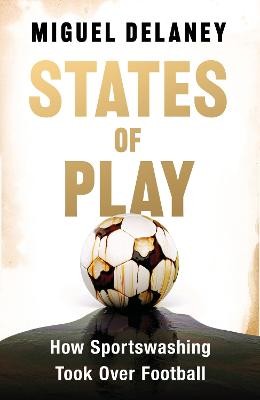 Miguel Delaney - States of Play - 9781399619417 - V9781399619417