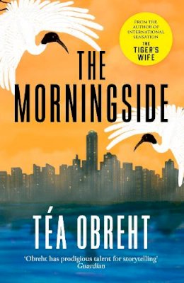 Tea Obreht - The Morningside - 9781399619899 - 9781399619899