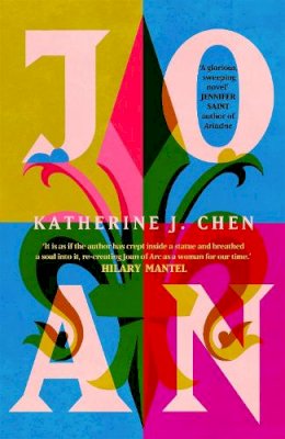 Katherine J. Chen - Joan: The stunning feminist retelling of Joan of Arc - 9781399706117 - 9781399706117