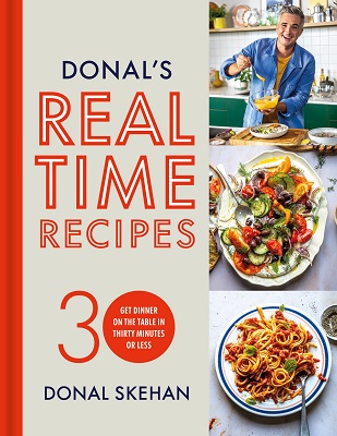 Donal Skehan - Donal's Real Time Recipes: Get dinner on the table in 30 minutes or less - 9781399718196 - 9781399718196