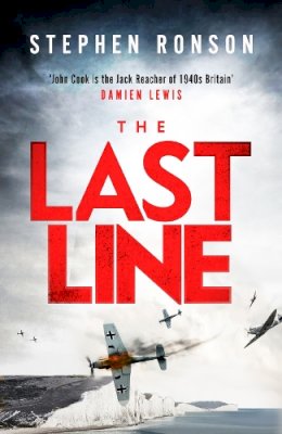 Stephen Ronson - The Last Line: A gripping WWII noir thriller for fans of Lee Child and Robert Harris - 9781399721240 - 9781399721240