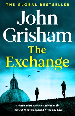 John Grisham - The Exchange: After The Firm - The biggest Grisham in over a decade - 9781399724821 - 9781399724821