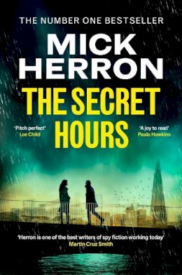 Mick Herron - The Secret Hours: The Gripping New Thriller from the No.1 Bestselling Author of Slow Horses - 9781399800532 - 9781399800532