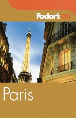 Fodor Travel Publications - Fodor's Paris 2005 - 9781400014033 - KHS1014490