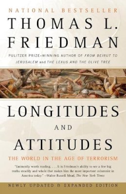 Thomas L. Friedman - Longitudes and Attitudes: The World in the Age of Terrorism - 9781400031252 - KRF0039944