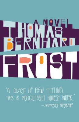 Thomas Bernhard - Frost: A Novel (Vintage International) - 9781400033515 - 9781400033515