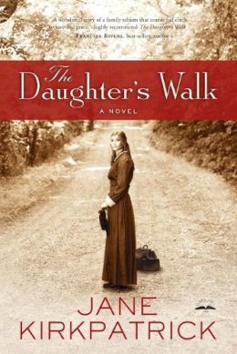 Jane Kirkpatrick - The Daughter's Walk - 9781400074297 - V9781400074297