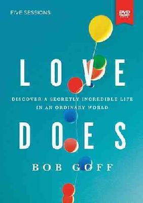 Bob Goff - Love Does Video Study: Discover a Secretly Incredible Life in an Ordinary World - 9781400206292 - V9781400206292