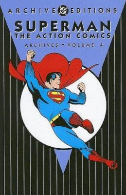 Jerry Siegel - Superman: The Action Comics Archives VOL 04 - 9781401204082 - 761941209913