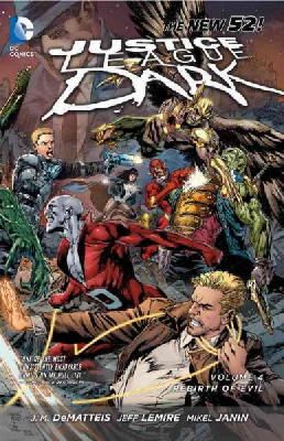 Jeff Lemire - Justice League Dark Vol. 4: The Rebirth of Evil (The New 52) - 9781401247256 - 9781401247256