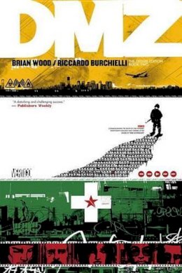 Brian Wood - DMZ The Deluxe Edition Book Two - 9781401247652 - 9781401247652