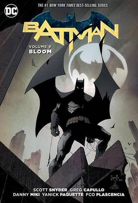 Scott Snyder - Batman Vol. 9 Bloom (The New 52) - 9781401264628 - 9781401264628