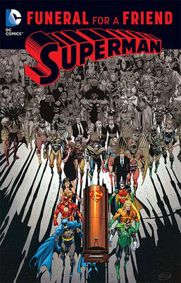 Dan Jurgens - Superman Funeral For A Friend - 9781401266646 - V9781401266646