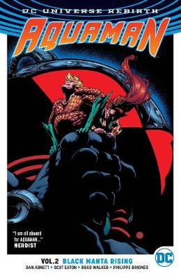 Dan Abnett - Aquaman Vol. 2: Black Manta Rising (Rebirth) - 9781401272272 - 9781401272272