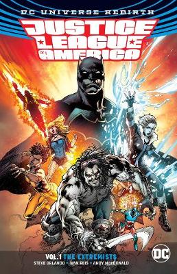 Steve Orlando - Justice League of America Vol. 1: The Extremists (Rebirth) - 9781401273538 - 9781401273538