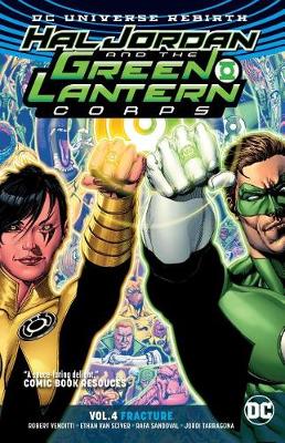 Ethan Van Sciver Robert Venditti - Hal Jordan and the Green Lantern Corps Vol. 4: Fracture (Rebirth) - 9781401275198 - 9781401275198