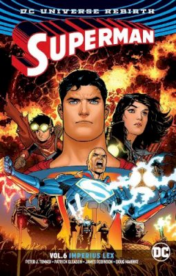 Patrick Gleason Peter J. Tomasi - Superman Vol. 6: Imperius Lex (Rebirth) - 9781401281236 - 9781401281236