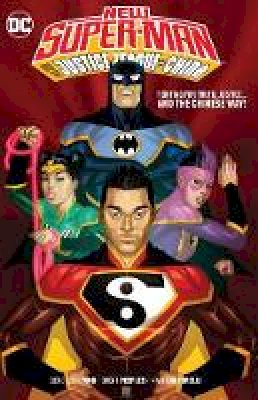 Gene Luen Yang - New Super-Man and the Justice League China - 9781401288297 - 9781401288297