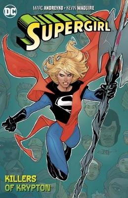 Marc Andreyko - Supergirl Volume 1: The Killers of Krypton - 9781401289188 - 9781401289188