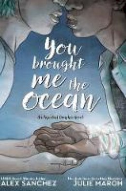 Alexander Hitz-Sanchez - You Brought Me The Ocean: An Aqualad Graphic Novel - 9781401290818 - 9781401290818