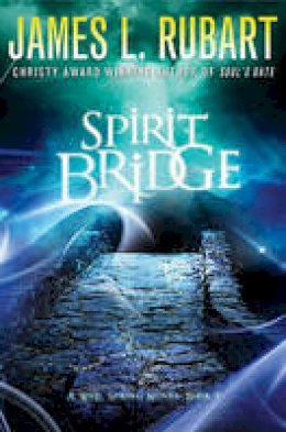 James L. Rubart - Spirit Bridge - 9781401686093 - V9781401686093