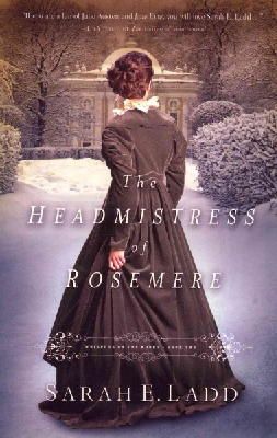 Sarah E. Ladd - The Headmistress of Rosemere - 9781401688363 - V9781401688363