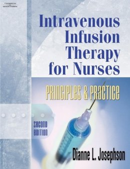 Dianne L. Josephson - Intravenous Infusion Therapy for Nurses - 9781401809355 - V9781401809355