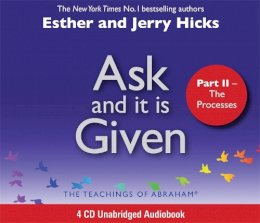 Esther Hicks - Ask and It Is Given (Part II): The Processes - 9781401907358 - V9781401907358