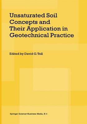 David G. Toll (Ed.) - Unsaturated Soil Concepts and Their Application in Geotechnical Practice - 9781402002212 - V9781402002212