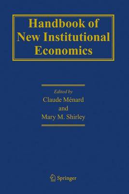 Claude Menard (Ed.) - Handbook of New Institutional Economics - 9781402026874 - V9781402026874