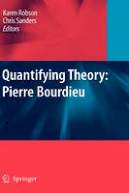 Karen Robson (Ed.) - Quantifying Theory: Pierre Bourdieu - 9781402094491 - V9781402094491