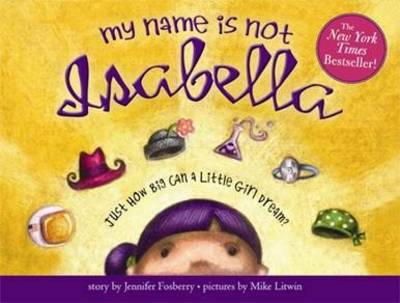 Jennifer Fosberry - My Name is Not Isabella - 9781402243950 - V9781402243950