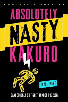 Conceptis Puzzles - Absolutely Nasty Kakuro Level Three - 9781402799914 - V9781402799914