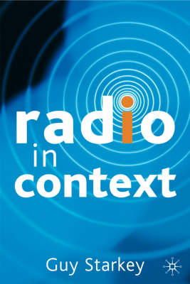 Guy Starkey - Radio in Context - 9781403900227 - KEX0166455