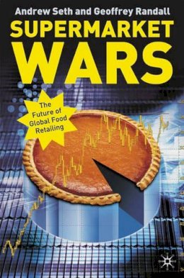 A. Seth - Supermarket Wars: The Future of Global Food Retailing - 9781403919106 - V9781403919106