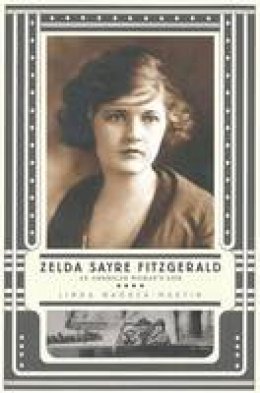 Linda Wagner-Martin - Zelda Sayre Fitzgerald: An American Woman's Life - 9781403934031 - V9781403934031