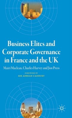 M. Maclean - Business Elites and Corporate Governance in France and the UK - 9781403935793 - V9781403935793