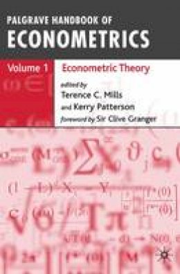 Hossein Hassani (Ed.) - Palgrave Handbook of Econometrics Volume 1: Econometric Theory: Econometric Theory v. 1 - 9781403941558 - V9781403941558