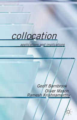 Barnbrook, Geoff, Krishnamurthy, Ramesh, Mason, Oliver - Collocation: Applications and Implications - 9781403946133 - V9781403946133