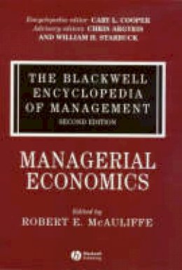 McAuliffe - The Blackwell Encyclopedia of Management: Managerial Economics - 9781405100663 - V9781405100663