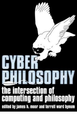 James H. Moor - CyberPhilosophy: The Intersection of Philosophy and Computing - 9781405100731 - V9781405100731