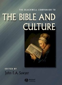 John F. A. Sawyer - The Blackwell Companion to the Bible and Culture - 9781405101363 - V9781405101363