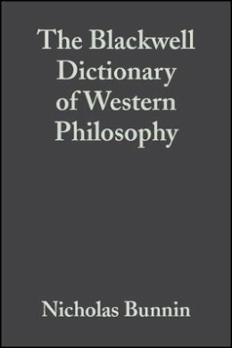 Nicholas Bunnin - The Blackwell Dictionary of Western Philosophy - 9781405106795 - V9781405106795