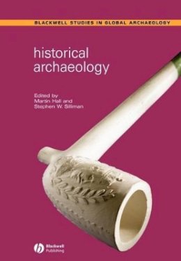 Edited Hall - Historical Archaeology - 9781405107518 - V9781405107518